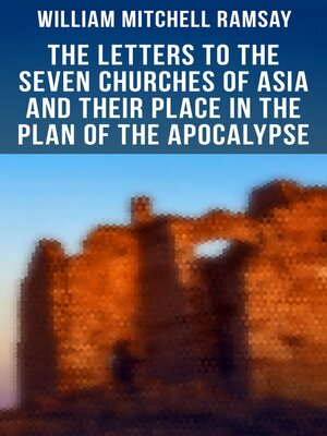 cover image of The Letters to the Seven Churches of Asia and Their Place in the Plan of the Apocalypse